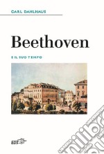 Beethoven e il suo tempo libro