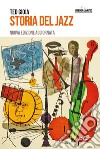 Storia del jazz. Nuova ediz. libro