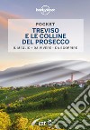 Treviso e le colline del prosecco libro di Falconieri Denis