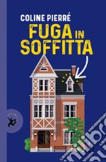 Fuga in soffitta libro