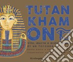 Tutankhamon. Vita, morte e maledizioni di un faraone libro