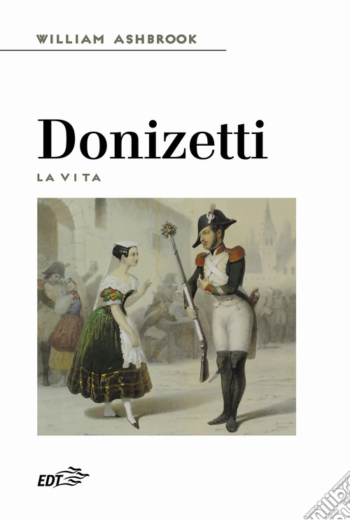 Donizetti. La vita