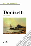 Donizetti. Le opere libro