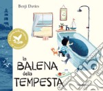 La balena della tempesta. Ediz. anniversario libro