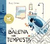 La balena della tempesta. Ediz. anniversario libro di Davies Benji