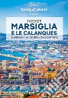 Marsiglia e le Calanques libro