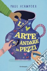 L'arte di andare in pezzi libro