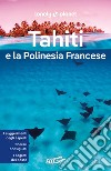 Tahiti e la Polinesia francese libro