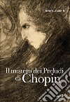 Il mistero dei preludi di Chopin libro