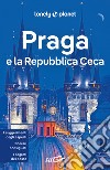 Praga e la Repubblica Ceca. Con cartina libro di Wilson Neil; Baker Mark