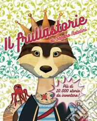 Il frullastorie. Ediz. a colori