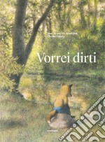 Vorrei dirti libro