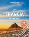 Francia on the road. 38 itinerari libro