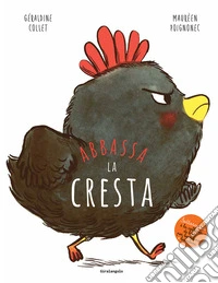 Abbassa la cresta. Ediz. a colori