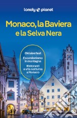 Monaco, la Baviera e la Selva Nera libro