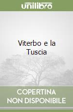 Viterbo e la Tuscia libro