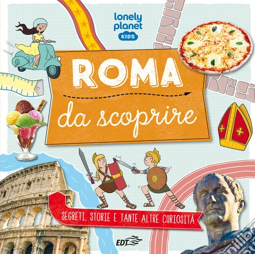 Roma da scoprire. Ediz. illustrata