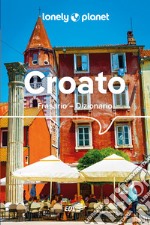 Croato. Frasario-dizionario libro