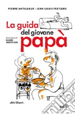 La guida del giovane papà