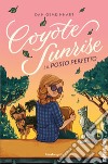 Coyote Sunrise e il posto perfetto libro di Gemeinhart Dan