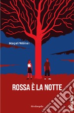 Rossa è la notte