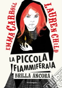 La piccola fiammiferaia brilla ancora