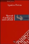 Manuale di pedagogia interculturale libro di Portera Agostino