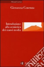 Introduzione alla semiotica dei nuovi media libro