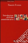 Introduzione al diritto amministrativo libro di Ferrara Rosario