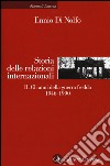 Storia delle relazioni internazionali. Vol. 2: Gli anni della guerra fredda 1946-1990 libro di Di Nolfo Ennio