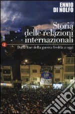 Storia delle relazioni internazionali. Vol. 3: Dalla fine della guerra fredda a oggi libro