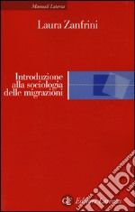 Introduzione alla sociologia delle migrazioni libro