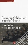Il mondo contemporaneo libro di Sabbatucci Giovanni Vidotto Vittorio
