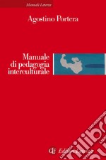 Manuale di pedagogia interculturale. Nuova ediz. libro