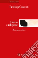 Diritto e religione. Basi e prospettive. Nuova ediz.