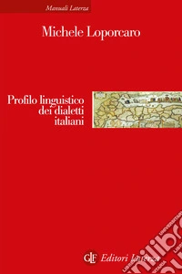 Profilo linguistico dei dialetti italiani. Nuova ediz. libro