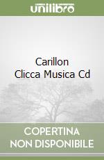 Carillon Clicca Musica Cd libro
