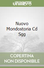 Nuovo Mondostoria Cd Sgg libro