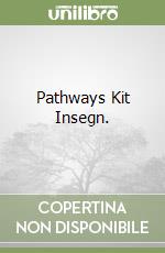 Pathways Kit Insegn. libro