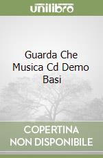 Guarda Che Musica Cd Demo Basi libro