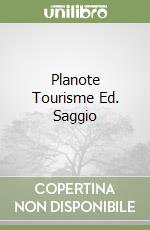 Planote Tourisme Ed. Saggio libro