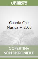 Guarda Che Musica + 20cd libro