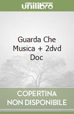 Guarda Che Musica + 2dvd Doc libro
