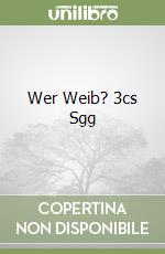 Wer Weib? 3cs Sgg libro
