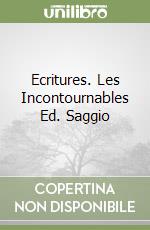 Ecritures. Les Incontournables Ed. Saggio libro