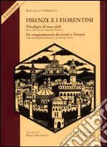 Firenze e i fiorentini libro