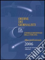 Ordine dei giornalisti. Albo professionale 2006 libro