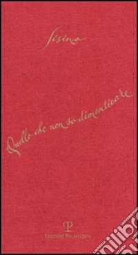 Quello che non so dimenticare libro