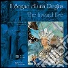 Il sogno di una regina-The Inward Eye. Catalogo della mostra (Firenze, 19 maggio-9 luglio 2006). Ediz. bilingue libro