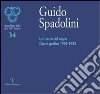 Guido Spadolini. La ricerca del segno. Opera grafica 1909-1932. Catalogo della mostra (Firenze, 5-29 giugno 2006) libro